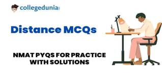 NMAT Distance MCQs with Solutions: Practice NMAT Previous Year Questions (PYQs)